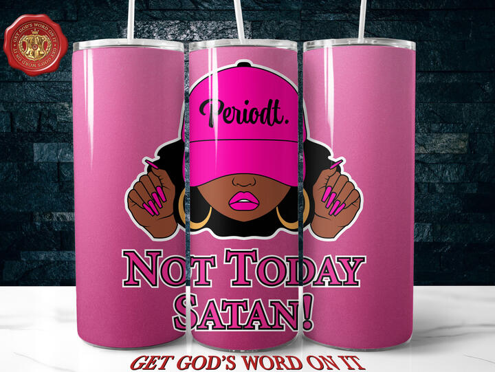 Not Today Satan Tumbler